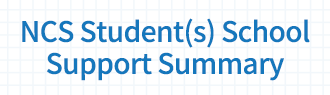 NCS Student(s) School Support Summary